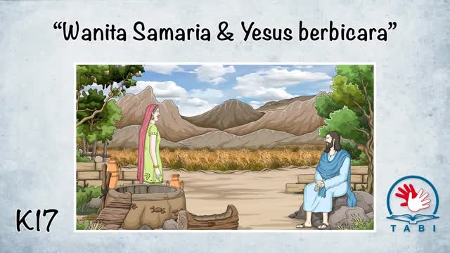 K17 Wanita Samaria & Yesus berbicara